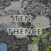 Ten Thence