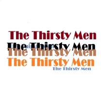 The Thirsty Men