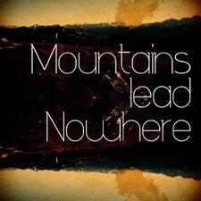 Mountains lead Nowhere