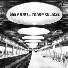 Deep Unit & Traumkulisse