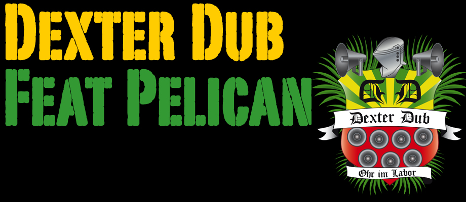 Dexter Dub feat. Pelican