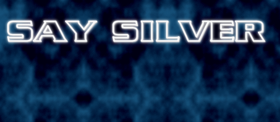 Say Silver