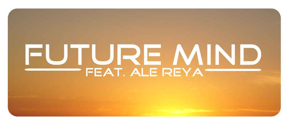 Future Mind feat. Ale Reya