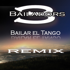 Bailar el Tango " Remix "