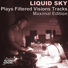 Liquid Sky Plays Filtered Visions Tracks Maximal Edition