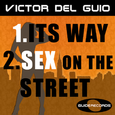 Its Way / Sex On The Street