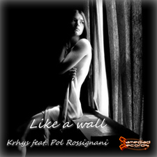 Like a Wall ( Feat Pol Rossignani)