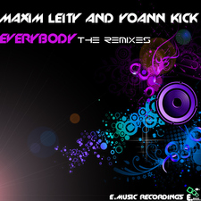 Maxim Leity and Yoann Kick Everybody The Remixes