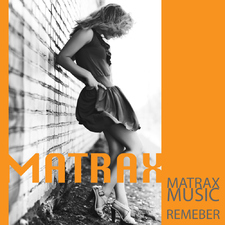 Matrax-Music - Remeber 