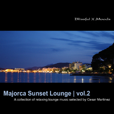 Majorca Sunset Lounge Vol.2 - a Collection Of Relaxing Lounge Music Selected By Cesar Martinez