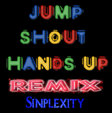 Jump Shout Hands Up - Remix