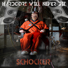 Hardcore Will Never Die Schocker