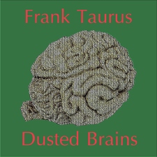 Dusted Brains