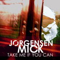 Mick Jørgensen - Take Me If You Can