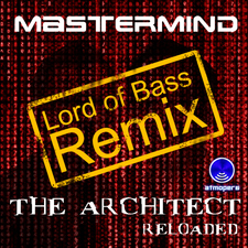 The Architect Reloaded - Lord Of Bass Remix