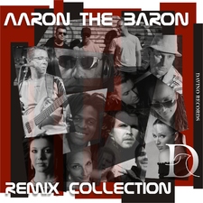 Aaron the Baron - Remix Collection