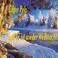 Edgar Pelz - Und Es Ist Wieder Weihnacht