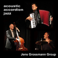 Jens Grossmann Group - Acoustic Accordion Jazz
