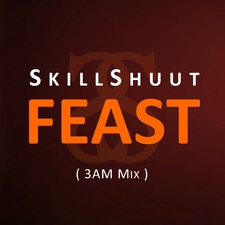 Feast 3am Mix