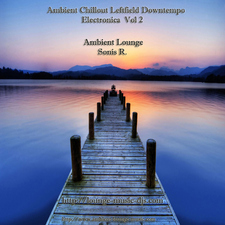 Ambient Chillout Leftfield Downtempo Electronica Vol 2