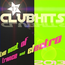 17 Stars Clubhits 2013 - The Best Of Trance & Electro