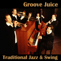 Groove Juice - Traditional Jazz & Swing