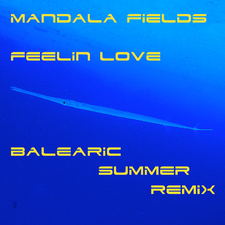 Feelin Love Balearic Summer Remix