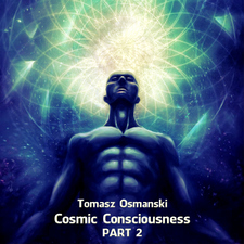 Cosmic Consciousness, Pt. 2
