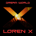 Loren x - Dream World