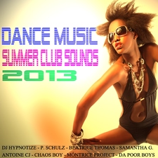 Dance Music: Summer Club Sounds 2013