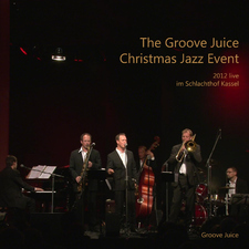 The Groove Juice Christmas Jazz Event - 2012 live im Schlachthof Kassel