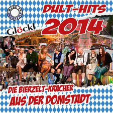 Glöckl präsentiert Dult-Hits 2014 - Die Bierzelt-Kracher aus der Domstadt (Made in Oberpfalz)