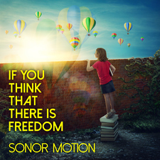If You Think That There Is Freedom
