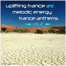 Uplifting Trance and Melodic Energy Trance Anthems, Vol. 2