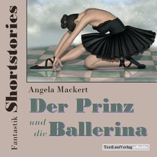 Fantastik Shortstories: Der Prinz und die Ballerina