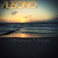 Ausono - I Wanna Move