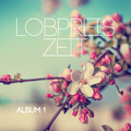 Lobpreis Zeit - Album 1