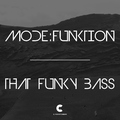 Mode:funktion - That Funky Bass
