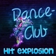 Various Artists - Hit Explosion: Dance Club