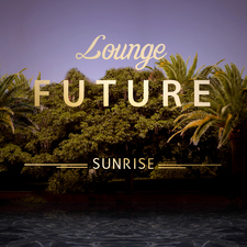 Lounge Future: Sunrise