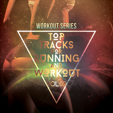 Workout Series: Top Tracks for Running and Workout, Vol. 02