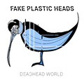 Fake Plastic Heads - Deadhead World