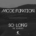Mode:funktion - So Long (The Remixes)