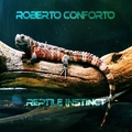 Roberto Conforto - Reptile Instinct