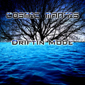 Cosmic Mantis - Driftin Mode