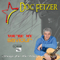 Doc Fetzer - You're My Saviour: Songs for The King of Kings