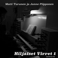 Matti Turunen & Janne Piipponen - Hiljaiset Virret