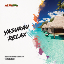 Yasurau Relax: Life Is for Living