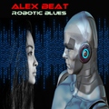 Alex Beat - Robotic Blues