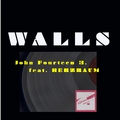 John Fourteen 3. feat. Herzraum - Walls